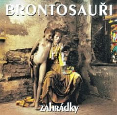 Brontosauři: Zahrádky