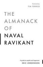 Jorgenson Eric: The Almanack of Naval Ravikant