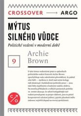 Archie Brown: Mýtus silného vůdce