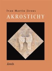 Ivan Martin Jirous: Akrostichy