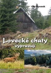 Ota Bouzek: Lovecké chaty vypravují