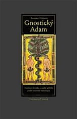 Zuzana Vítková: Gnostický Adam - Stvoření člověka a rajský příběh podle setovské mytologie