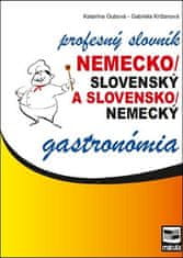 Katarína Gubová: Nemecko/slovenský a slovensko/nemecký profesný slovník gastronómia