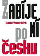 David Vondráček: Zabíjení po česku