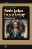 Dominique Moise: Svět jako hra o trůny - Geopolitika v televizních seriálech