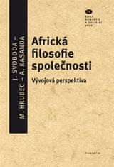 Marek Hrubec;Albert Kasandra;Jan Svoboda: Africká filosofie společnosti - Vývojová perspektiva