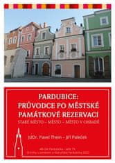 Pardubice - Průvodce po městské památkové rezervaci - Jiří Paleček