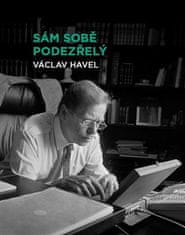 Václav Havel: Sám sobě podezřelý - Soubor osmi osobně laděných prezidentských projevů Václava Havla z let 1990–1995.