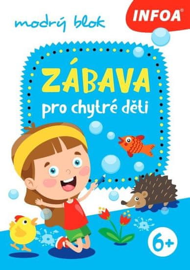 Infoa Zábava pro chytré děti - modrý sešit