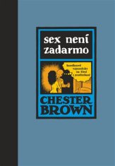 Chester Brown: Sex není zadarmo