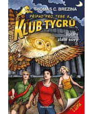 Fragment Klub Tygrů – Volání zlaté sovy