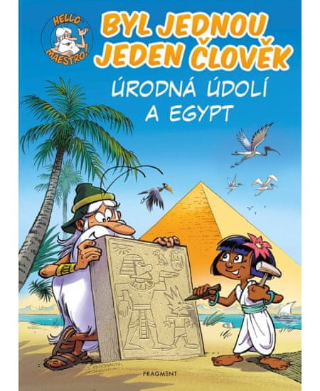 Fragment Byl jednou jeden člověk - Úrodná údolí a Egypt