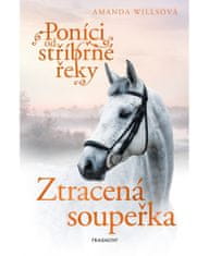 Fragment Poníci od stříbrné řeky – Ztracená soupeřka