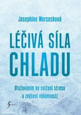 Worsecková Josephine: Léčivá síla chladu