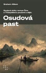 Allison Graham: Osudová past - Spojené státy versus Čína a Thúkýdidovo poučení z dějin