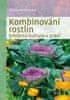 Weinrichová Christina: Kombinování rostlin - Smíšená kultura v praxi