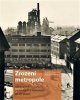 Durczak Ondřej: Zrození metropole - Ostrava ve fotografiích padesátých a šedesátých let 20. století