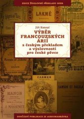 Kotouč Jiří: Výběr francouzských árií s českým překladem a výslovností pro české pěvce