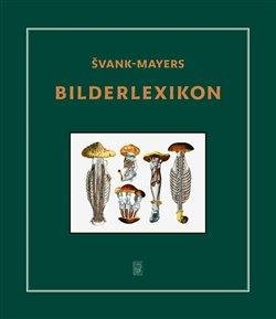 Švankmajer Jan: Švank-mayers Bilderlexikon