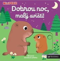 Choux Nathalie: MiniPEDIE Dobrou noc, malý svišti!