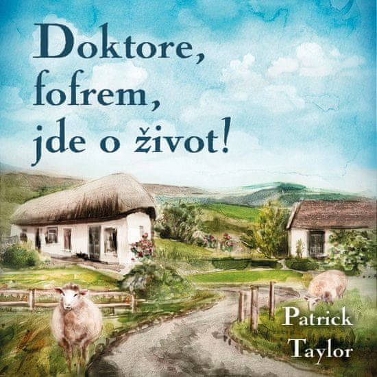 Taylor Patrick: Doktore, fofrem, jde o život! (2xCD)