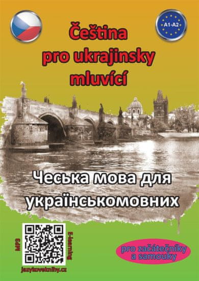 Pařízková Štěpánka: Čeština pro ukrajinsky mluvící A1-A2 (pro začátečníky a samouky)