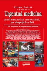 Viliam Dobiáš: Urgentná medicína - prednemocničná, nemocničná pre dospelých a deti