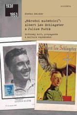 Zwicker Stefan: "Národní mučedníci" Albert Leo Schlageter a Julius Fučík - Hrdinský kult, propaganda