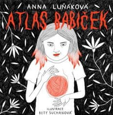 Atlas babiček - Anna Luňáková