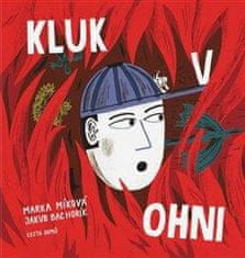 Míková Marka: Kluk v ohni