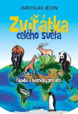 Jelen Jaroslav: Zvířátka celého světa - říkadla a básničky pro děti