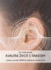 Radka Hornek: Kvalitní život s tinnitem - I přesto, že máte tinnitus, můžete mít v hlavě ticho!