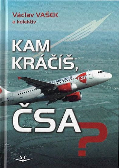 Václav Vašek: Kam kráčíš, ČSA?