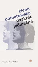 Poniatowska Elena: Dvakrát jedinečná