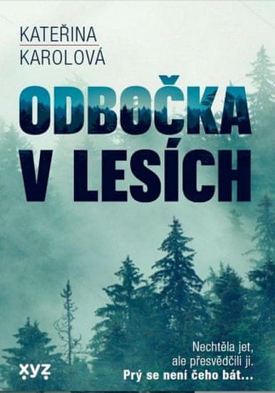 Karolová Kateřina: Odbočka v lesích