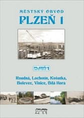 Tomáš Bernhardt;Petr Flachs;Petr Mazný: Městský obvod Plzeň 1 - Roudná, Lochotín, Košutka, Bolevec, Vinice, Bílá Hora