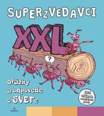 Superzvedavci XXL - Otázky a odpovede o svete