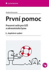 Kurucová Andrea: První pomoc - pracovní sešit pro SZŠ a zdravotnická lycea, 2. dopl. vyd.