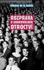 La Boétie Étienne de: Rozprava o dobrovolném otroctví