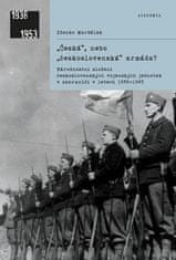 Zdenko Maršálek: Česká, nebo československá armáda? - Národnostní složení československých vojenských jednotek v zahraničí v letech 19