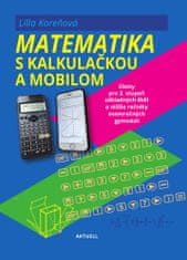 Lilla Koreňová: Matematika s mobilom a kalkulačkou