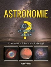 Pavel Gabzdyl;Zdeněk Mikulášek;Zdeněk Pokorný: Astronomie - 100+1 záludných otázek
