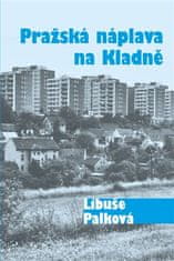 Libuše Palková: Pražská náplava na Kladně