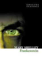 Shelley Mary Wollstonecraft: Frankenstein (Collins Classics)