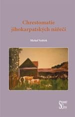 Michal Vašíček: Chrestomatie jihokarpatských nářečí