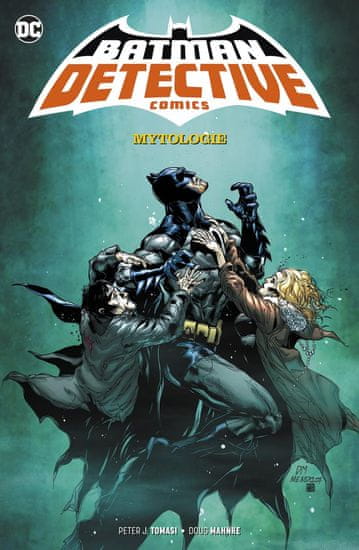 Tomasi Peter J.: Batman Detective Comics 1 - Mytologie