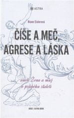 Číše a meč, agrese a láska - Riane Eislerová