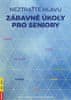 Kateřina Turčániová: Neztraťte hlavu Zábavné úkoly pro seniory