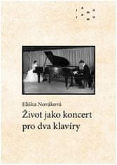 Eliška Nováková: Život jako koncert pro dva klavíry