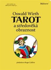 Oswald Wirth: Tarot a středověká obraznost